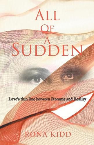 Cover image for All of a Sudden: Love's Thin Line Between Dreams and Reality