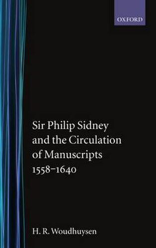 Cover image for Sir Philip Sidney and the Circulation of Manuscripts, 1558-1640