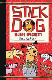 Cover image for Stick Dog Slurps Spaghetti