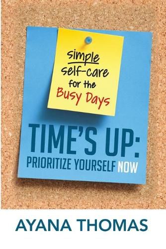 Cover image for Time's Up: Prioritize Yourself Now