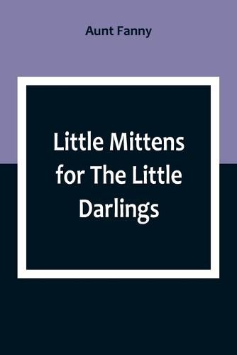 Cover image for Little Mittens for The Little Darlings