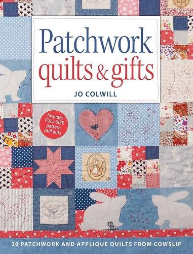 Cover image for Patchwork Quilts & Gifts: 20 patchwork and applique quilts from Cowslip