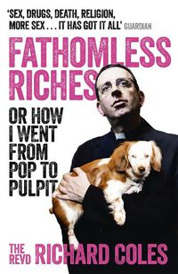 Cover image for Fathomless Riches: Or How I Went From Pop to Pulpit