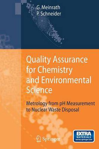 Cover image for Quality Assurance for Chemistry and Environmental Science: Metrology from pH Measurement to Nuclear Waste Disposal