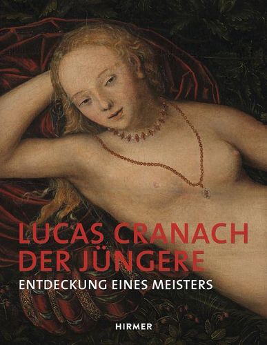 Cover image for Lucas Cranach Der Jungere: Entdeckung Eines Meisters