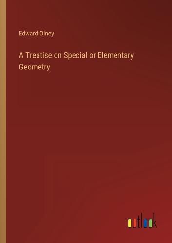 Cover image for A Treatise on Special or Elementary Geometry