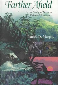 Cover image for Farther Afield in the Study of Nature-oriented Literature