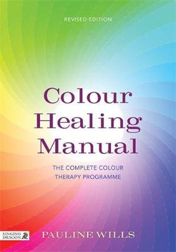 Cover image for Colour Healing Manual: The Complete Colour Therapy Programme