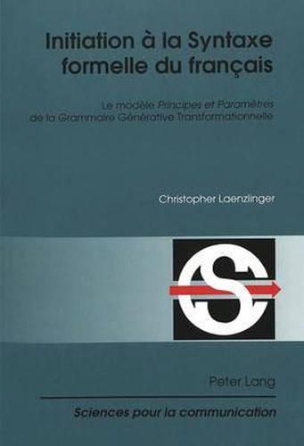 Cover image for Initiation A La Syntaxe Formelle Du Francais: Le Modele Principes Et Parametres de la Grammaire Generative Transformationnelle