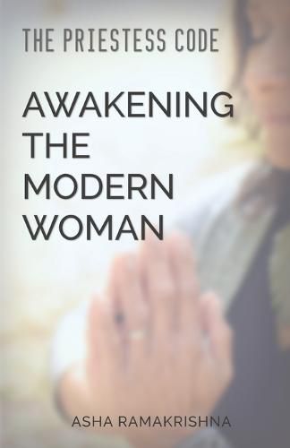 Cover image for The Priestess Code: Awakening the Modern Woman: