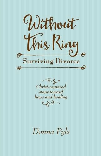 Cover image for Without This Ring: Surviving Divorce