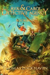 Cover image for Ava & Carol Detective Agency: Books 7-9 (Ava & Carol Detective Agency Series Book 3)