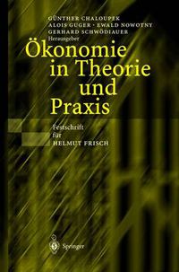 Cover image for OEkonomie in Theorie Und Praxis: Festschrift Fur Helmut Frisch