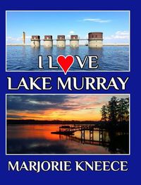 Cover image for I Love Lake Murray