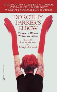 Cover image for Dorothy Parker's Elbow: Tattoos on Writers, Writers on Tattoos