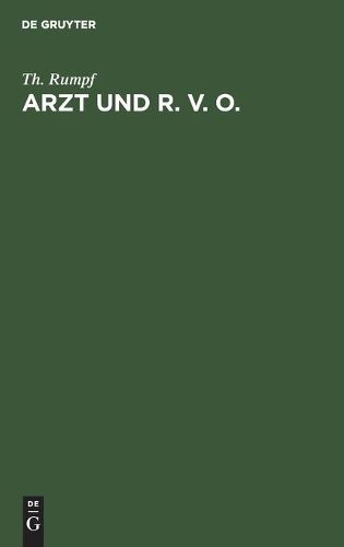 Cover image for Arzt Und R. V. O.: (Der Arzt Und Die Deutsche Reichsversicherungsordnung)