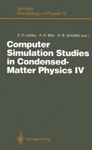 Computer Simulation Studies in Condensed-Matter Physics IV: Proceedings of the Fourth Workshop, Athens, GA, USA, February 18-22, 1991