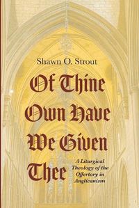 Cover image for Of Thine Own Have We Given Thee