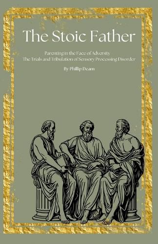 Cover image for The Stoic Father - Parenting in the Face of Adversity- Sensory Processing Disorder