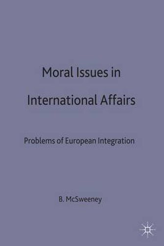 Moral Issues in International Affairs: Problems of European Integration