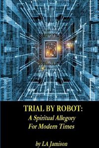 Cover image for Trial By Robot