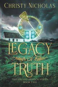 Cover image for Legacy of Truth: An Irish Historical Fantasy Family Saga