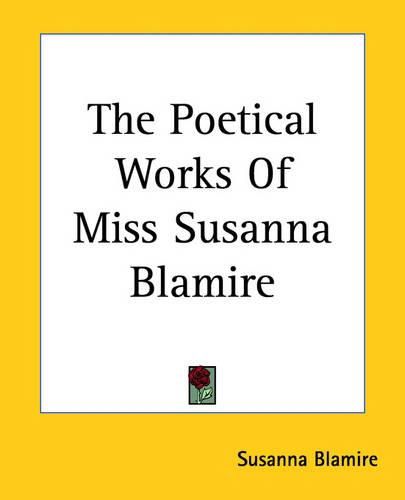 Cover image for The Poetical Works Of Miss Susanna Blamire