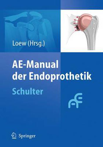 Cover image for AE-Manual der Endoprothetik: Schulter