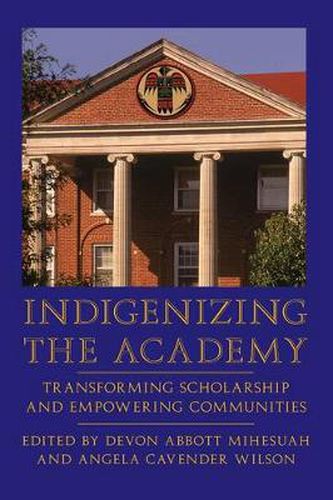 Cover image for Indigenizing the Academy: Transforming Scholarship and Empowering Communities