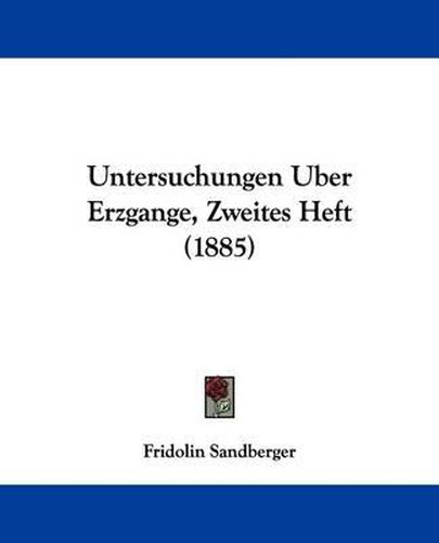 Cover image for Untersuchungen Uber Erzgange, Zweites Heft (1885)