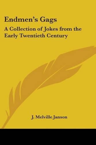 Cover image for Endmen's Gags: A Collection of Jokes from the Early Twentieth Century