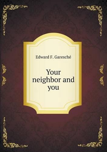 Your neighbor and you