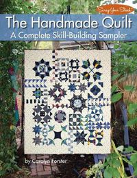 Cover image for The Handmade Quilt: A Complete Skill-Building Sampler