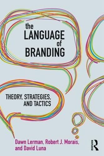 Cover image for The Language of Branding: Theory, Strategies, and Tactics