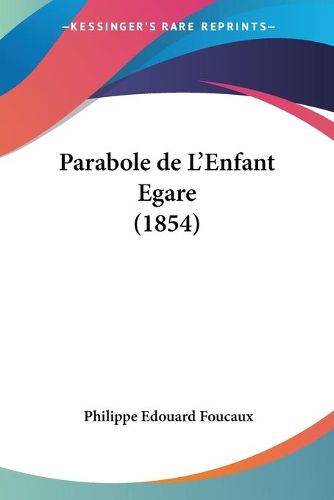 Cover image for Parabole de L'Enfant Egare (1854)