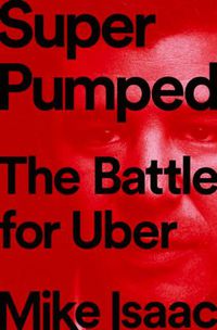 Cover image for Super Pumped: The Battle for Uber