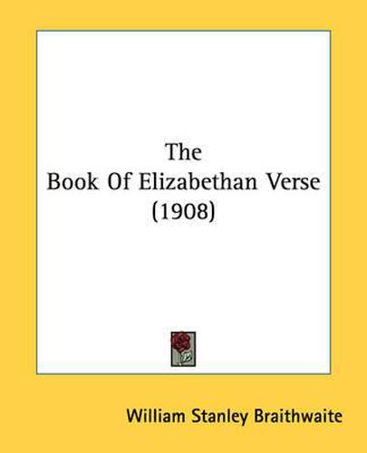 Cover image for The Book of Elizabethan Verse (1908)