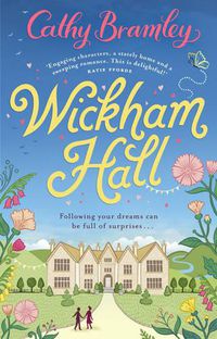 Cover image for Wickham Hall: A heart-warming, feel-good romance from the Sunday Times bestselling author