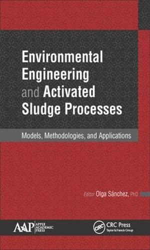 Cover image for Environmental Engineering and Activated Sludge Processes: Models, Methodologies, and Applications