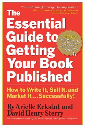 Cover image for The Essential Guide to Getting Your Book Published: How to Write it, Sell it, and Market it - Successfully