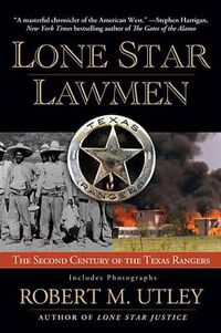 Cover image for Lone Star Lawmen: The Second Century of the Texas Rangers