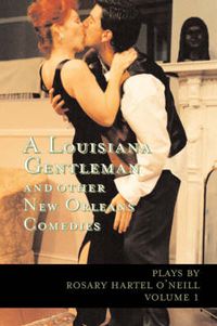 Cover image for A Louisiana Gentleman and Other New Orleans Comedies