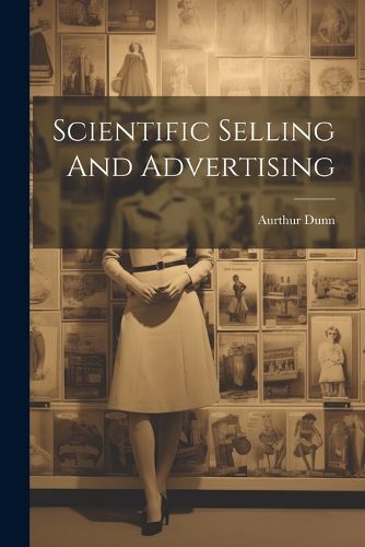 Cover image for Scientific Selling And Advertising