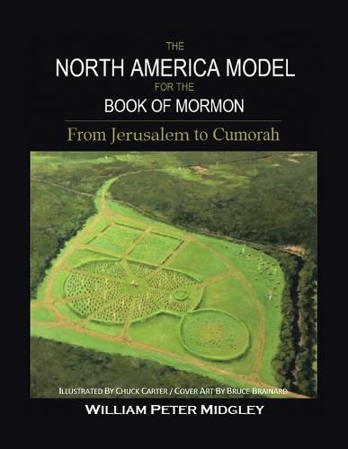 Cover image for The North America Model for the Book of Mormon: From Jerusalem to Cumorah