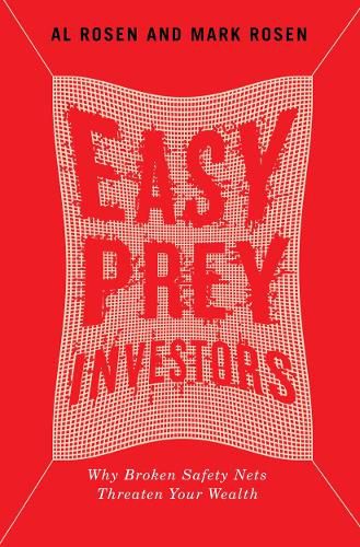 Cover image for Easy Prey Investors: Why Broken Safety Nets Threaten Your Wealth