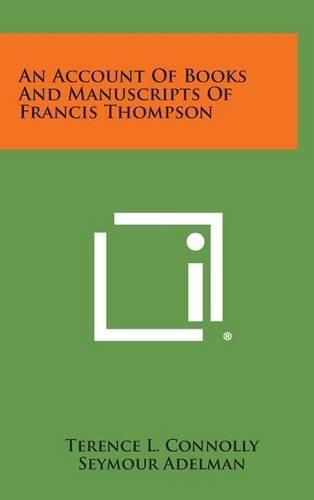 Cover image for An Account of Books and Manuscripts of Francis Thompson