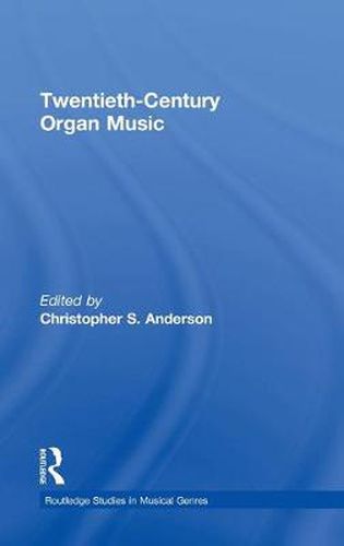 Cover image for Twentieth-Century Organ Music