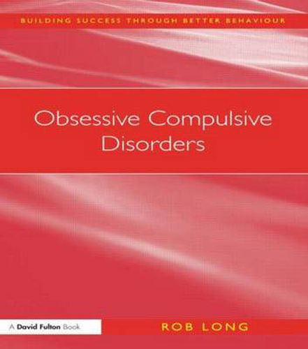 Cover image for Obsessive Compulsive Disorders: Understanding and supporting children with mild obsessive compulsive disorders (OCD)