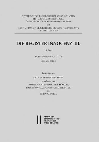 Cover image for Die Register Innocenz' III., 14. Band: 14. Pontifikatsjahr, 1211/1212, Texte Und Indices