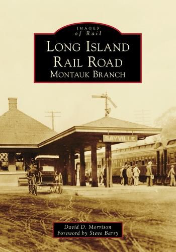 Cover image for Long Island Rail Road: Montauk Branch